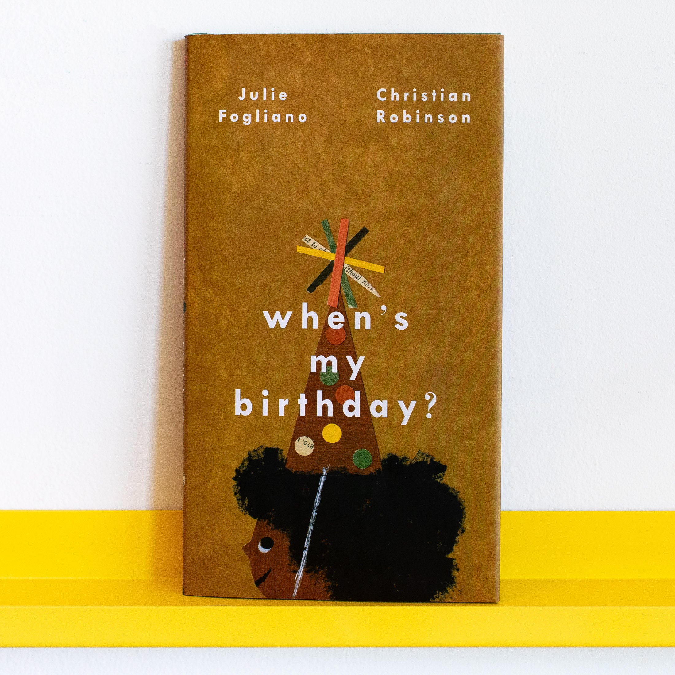 When's My Birthday? by Julie Fogliano & Christian Robinson