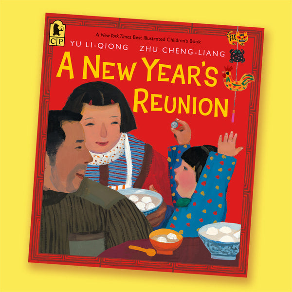A New Year's Reunion: A Chinese Story by Yu Li-Qiong and Zhu Cheng-Liang