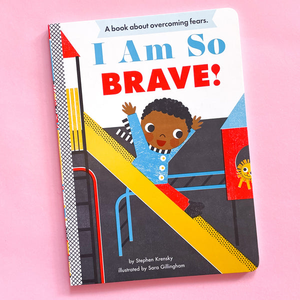 I Am So Brave! by Stephen Krensky and Sara Gillingham