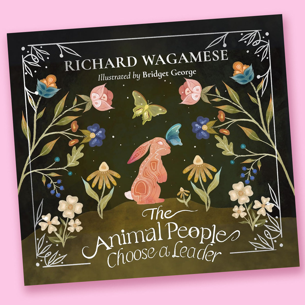 The Animal People Choose a Leader by Richard Wagamese and Bridget George