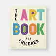 The Art Book for Children by Ferren Gipson, Amanda Renshaw, and Gilda Williams