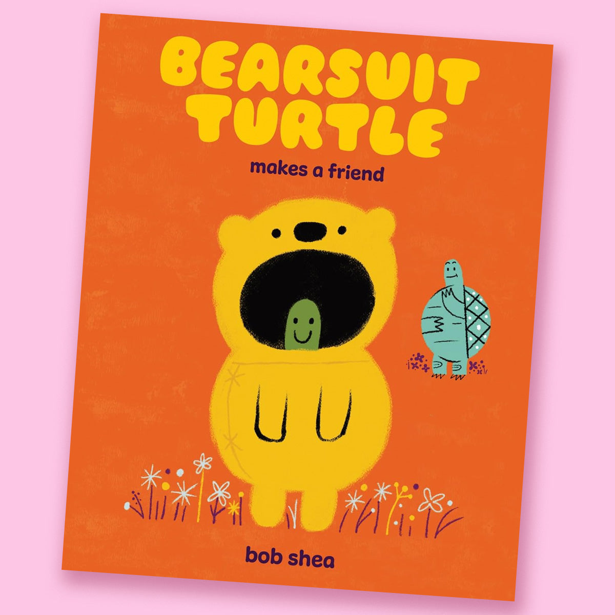 Bearsuit Turtle Makes a Friend by Bob Shea