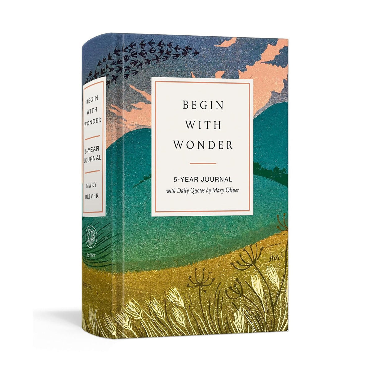 Begin with Wonder: 5-Year Journal with Daily Quotes by Mary Oliver