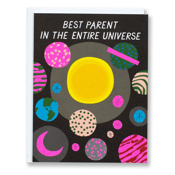 Greeting Card with the words Best Parent in the Entire Universe in white letters with drawings of colourful pink, blue and green planets with a large yellow sun in the middle and on a black background