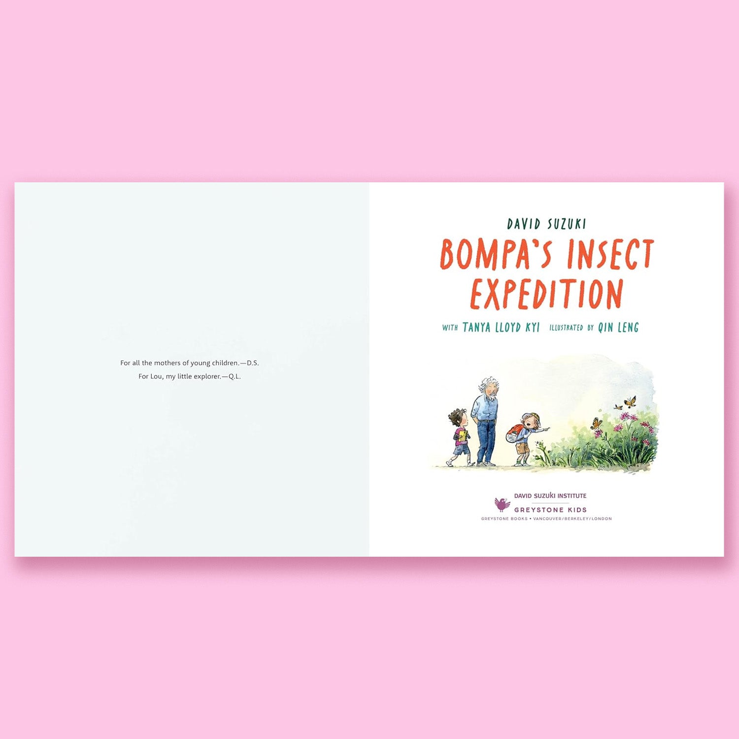 Bompa's Insect Expedition by David Suzuki and Sarika Cullis-Suzuki with Tanya Lloyd Kyi and Qin Leng (Copy)