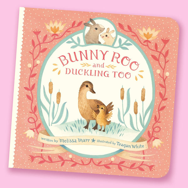 Bunny Roo and Duckling Too by Melissa Marr and Teagan White