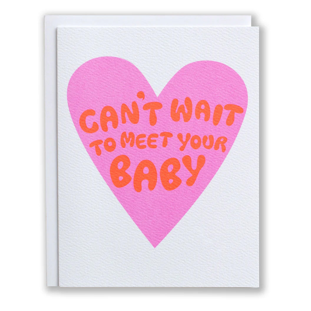 Greeting card with large pink heart with the words "Can't Wait to Meet Your Baby" in neon red.