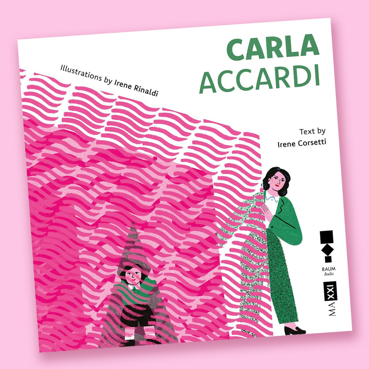 Carla Accardi by Irene Crosetti and Illustrated by Irene Rinaldi