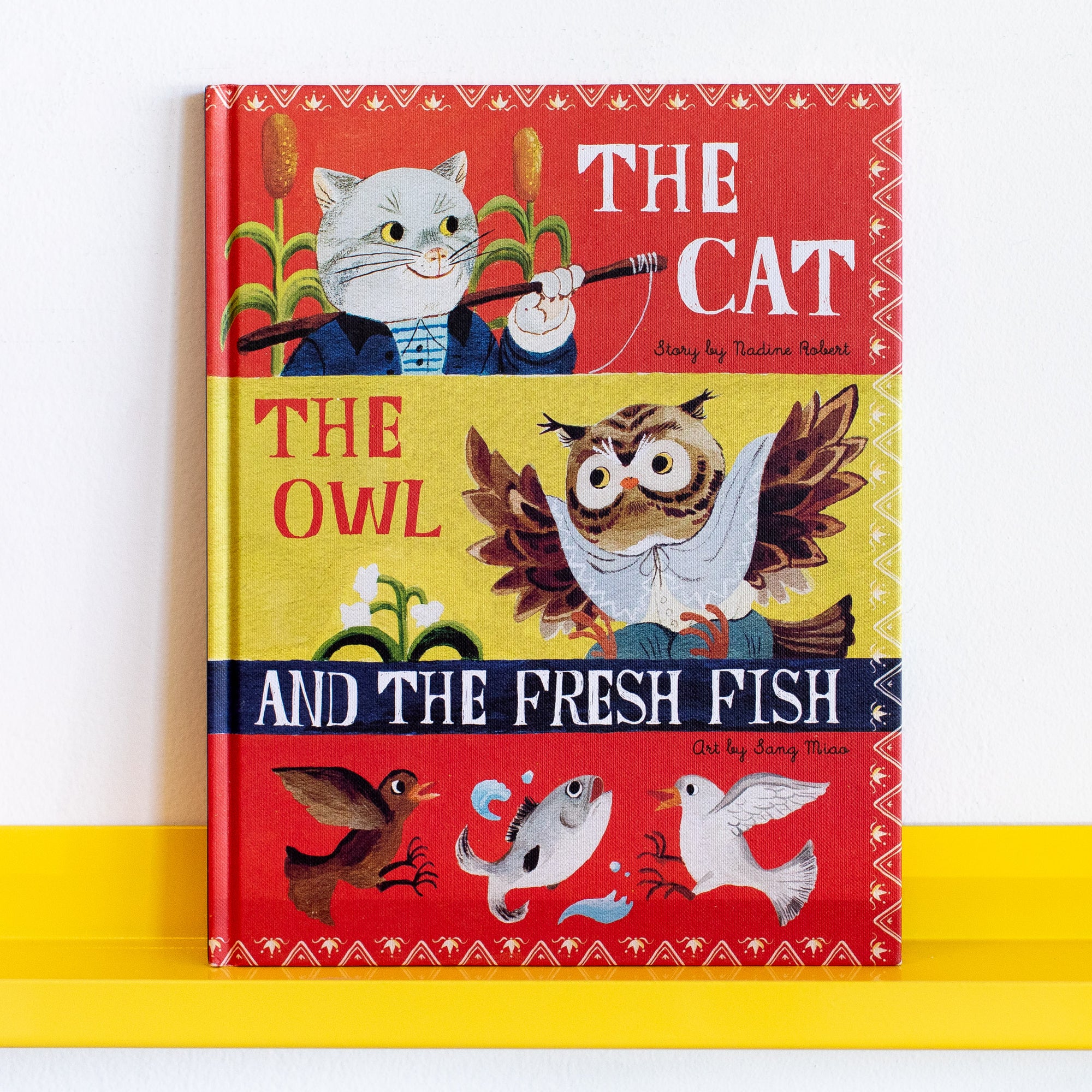 The Cat, the Owl and the Fresh Fish by Nadine Robert and Sang Miao