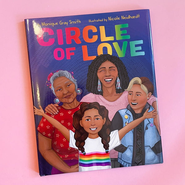 Circle of Love by Monique Gray Smith and Nicole Neidhardt