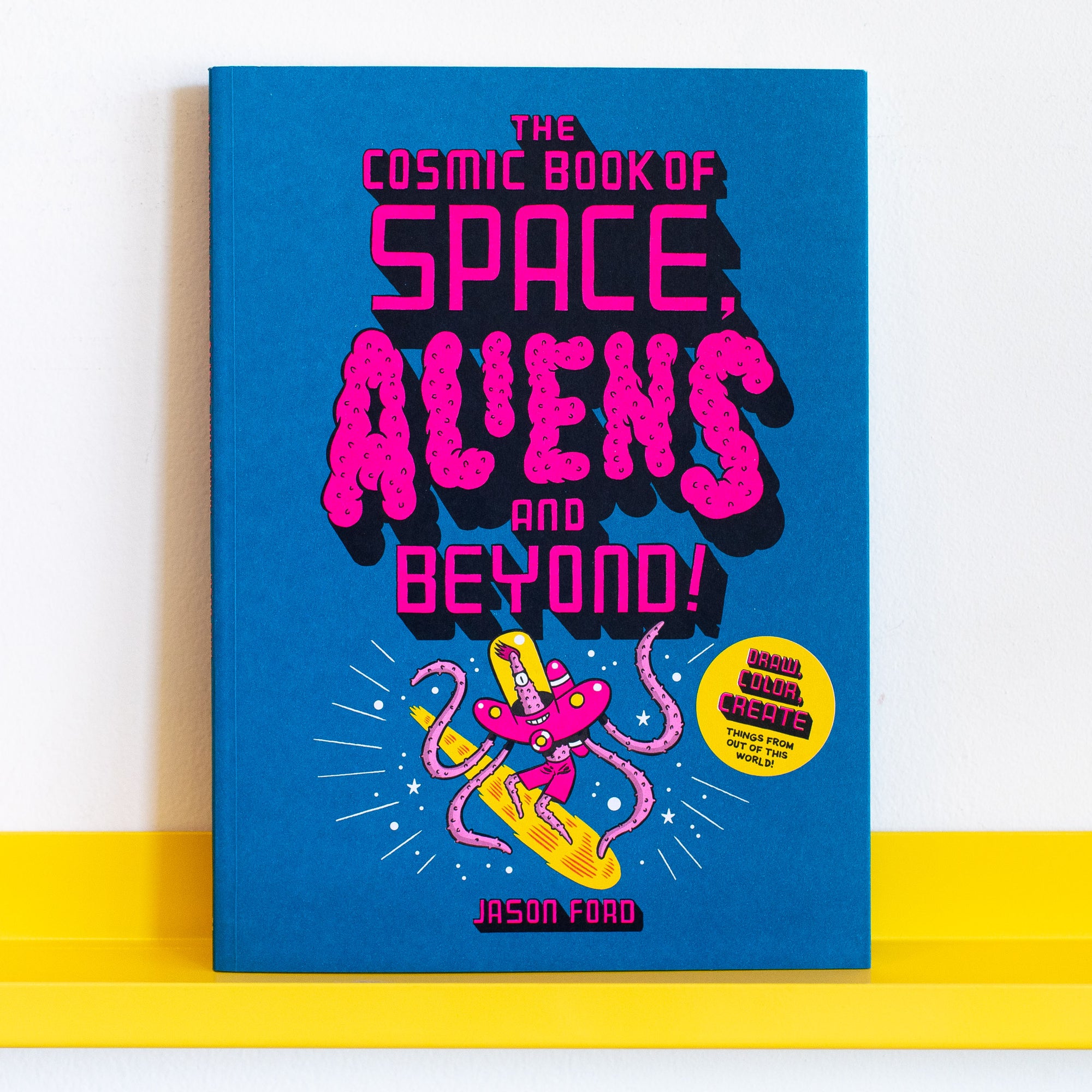 Book cover of The Cosmic Book of Space, Aliens and Beyond