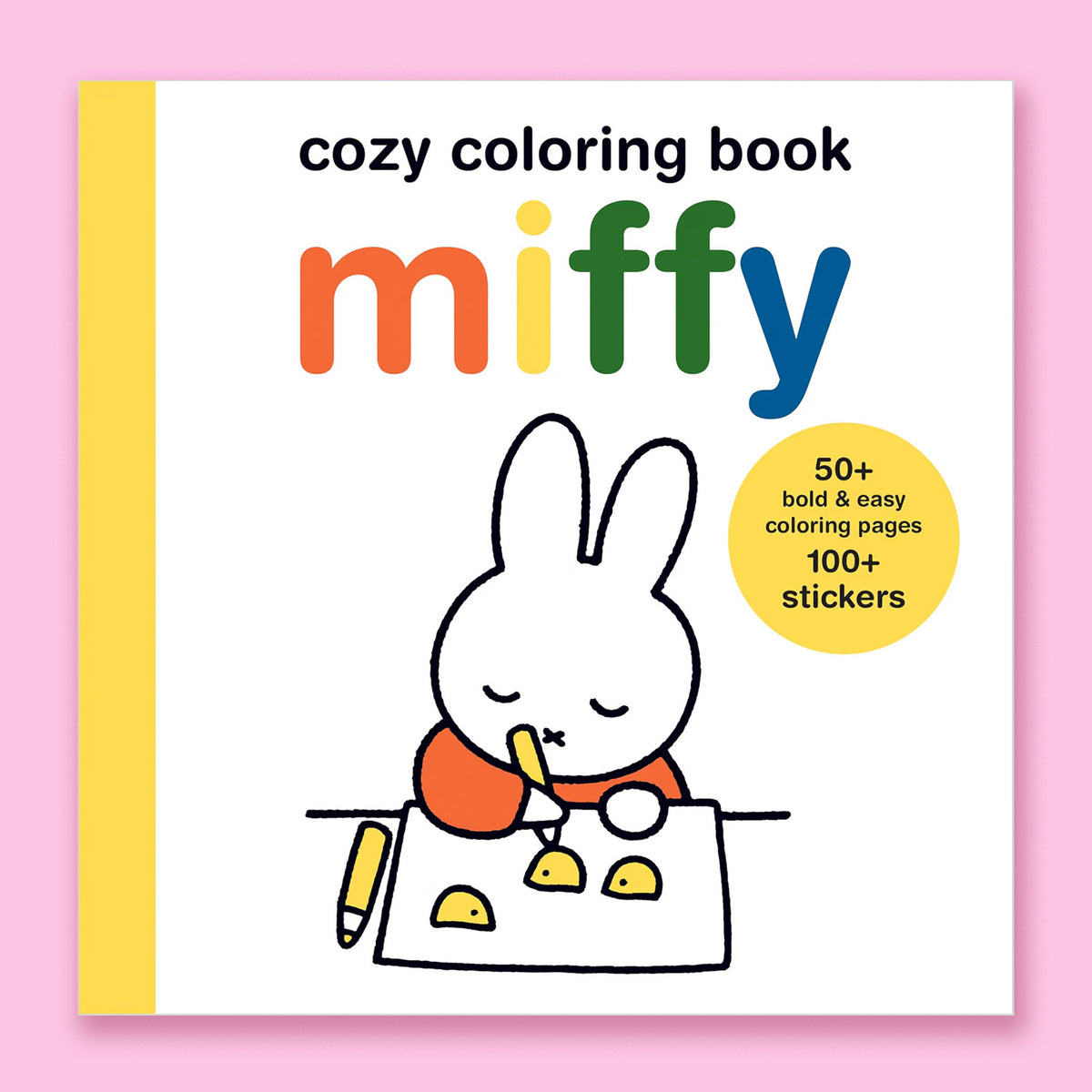 Cozy Coloring Miffy by Parragon Books and Dick Bruna