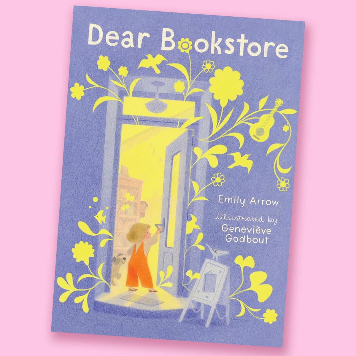 Dear Bookstore by Emily Arrow and Geneviève Godbout