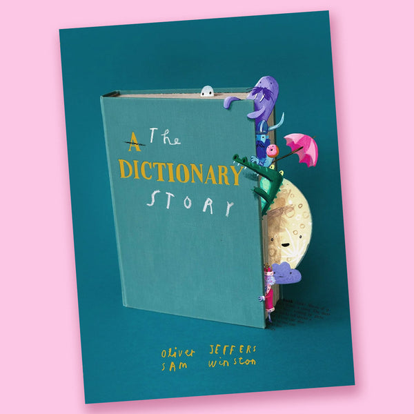 The Dictionary Story by Oliver Jeffers and Sam Winston