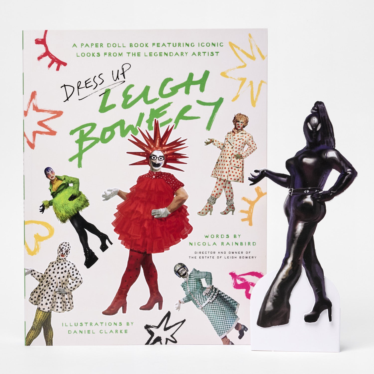 Dress Up Leigh Bowery: A paper doll book featuring iconic looks from the legendary artist by by Nicola Rainbird and Daniel Clarke