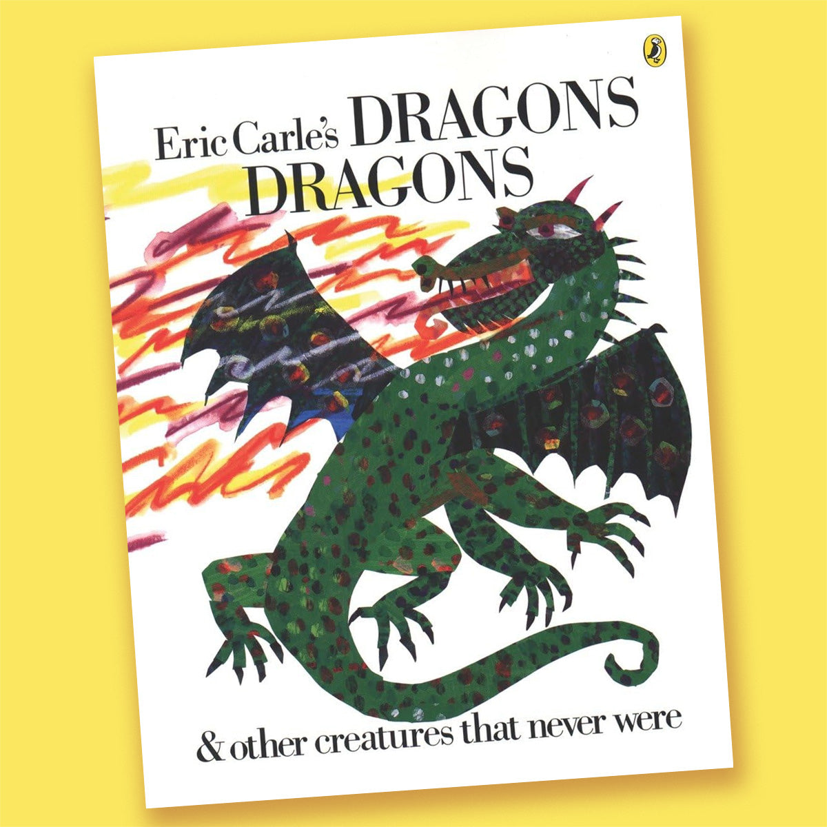 Eric Carle's Dragons, Dragons by Eric Carle