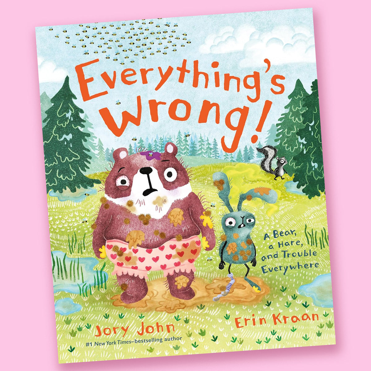 Everything&#39;s Wrong!: A Bear, a Hare, and Trouble Everywhere by Jory John and Erin Kraan