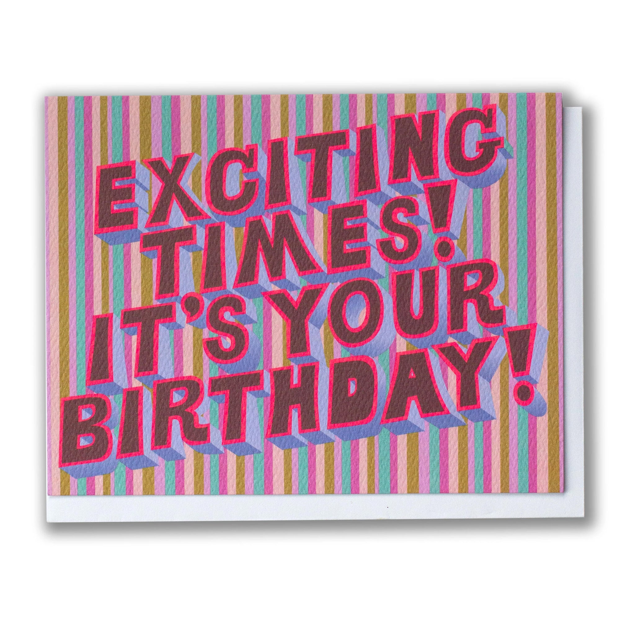 Exciting Times, It's Your Birthday Greeting Card