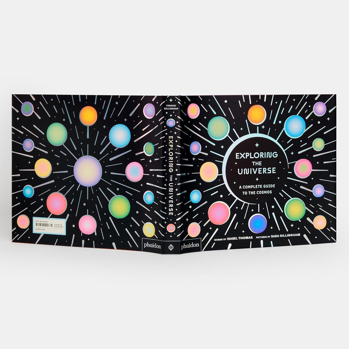 Exploring the Universe: A Complete Guide to the Cosmos by Isabel Thomas and Sara Gillingham