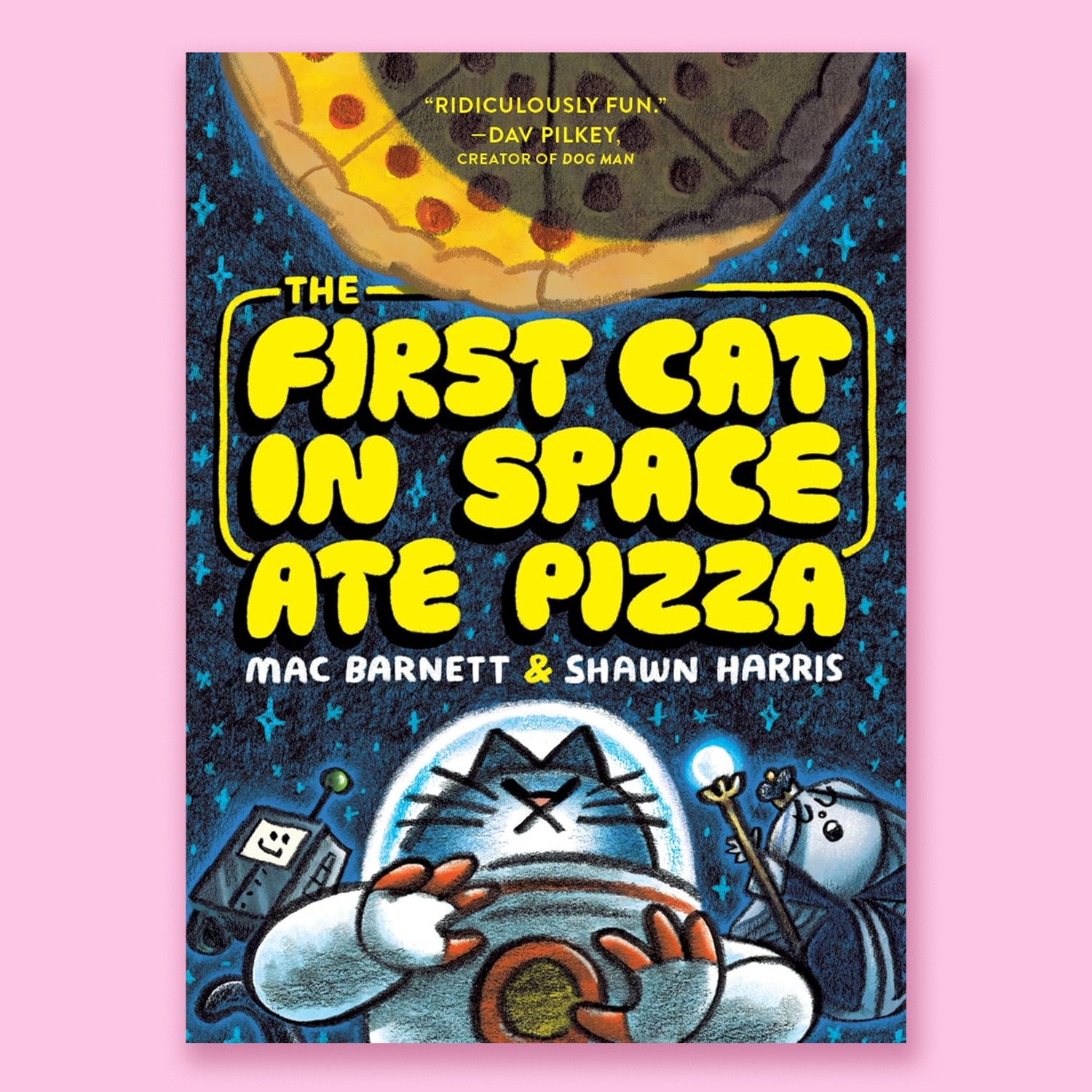 The First Cat in Space Ate Pizza by Mac Barnett and Shawn Harris