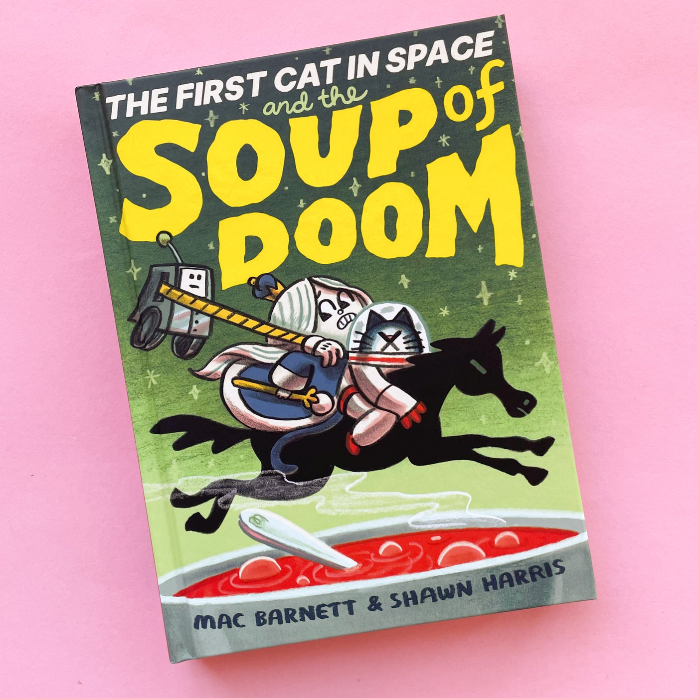 The First Cat in Space and the Soup of Doom by Mac Barnett and Shawn Harris