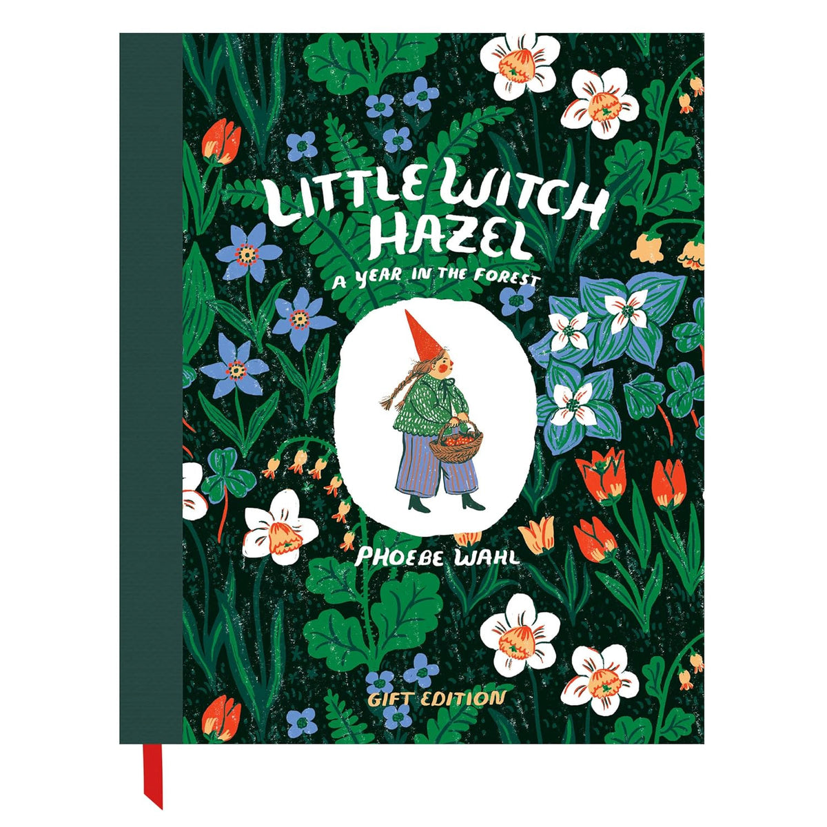 Gift Edition Little Witch Hazel: A Year in the Forest by Phoebe Wahl