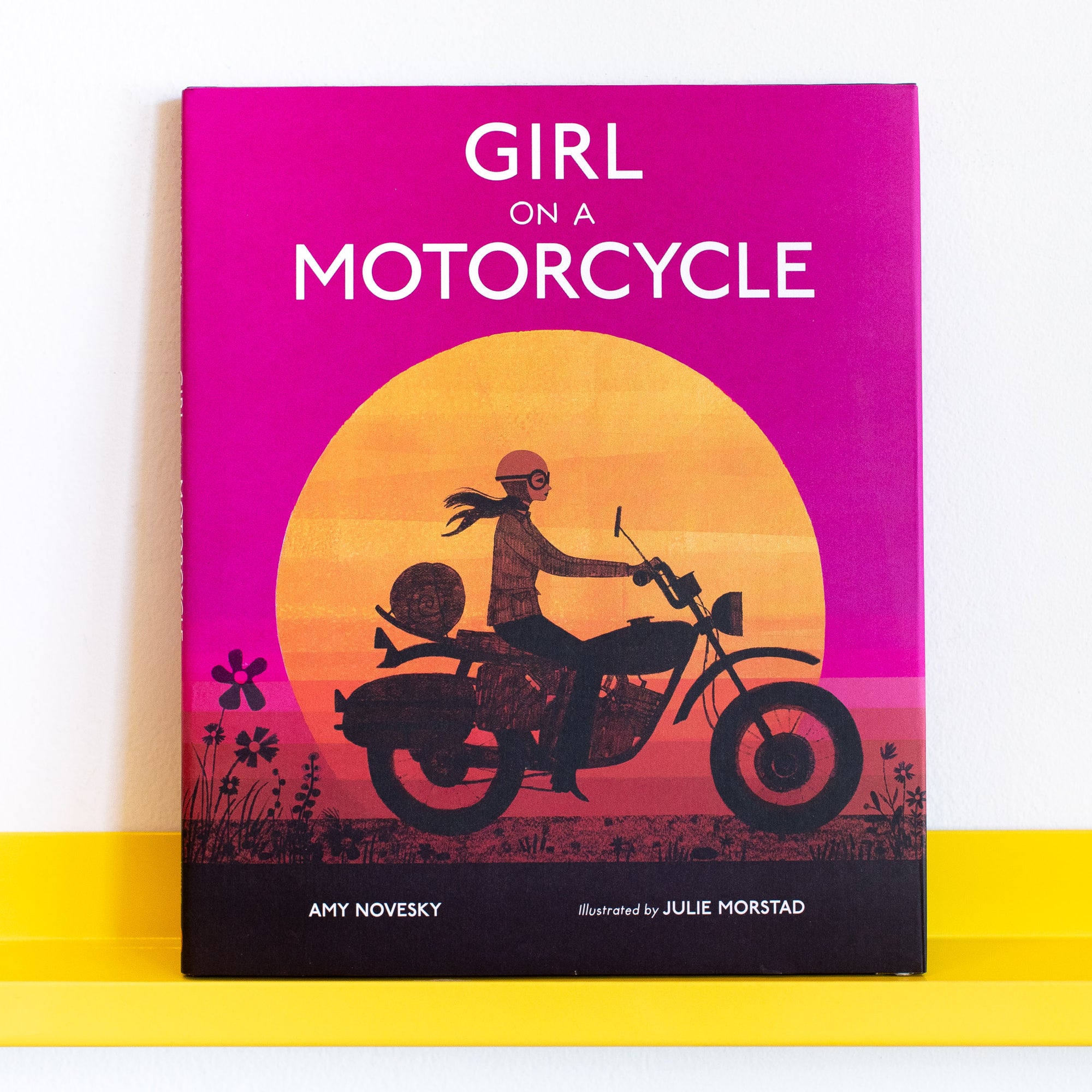 Book cover of Girl on A Motorcycle by Amy Novesky and Julie Morstad