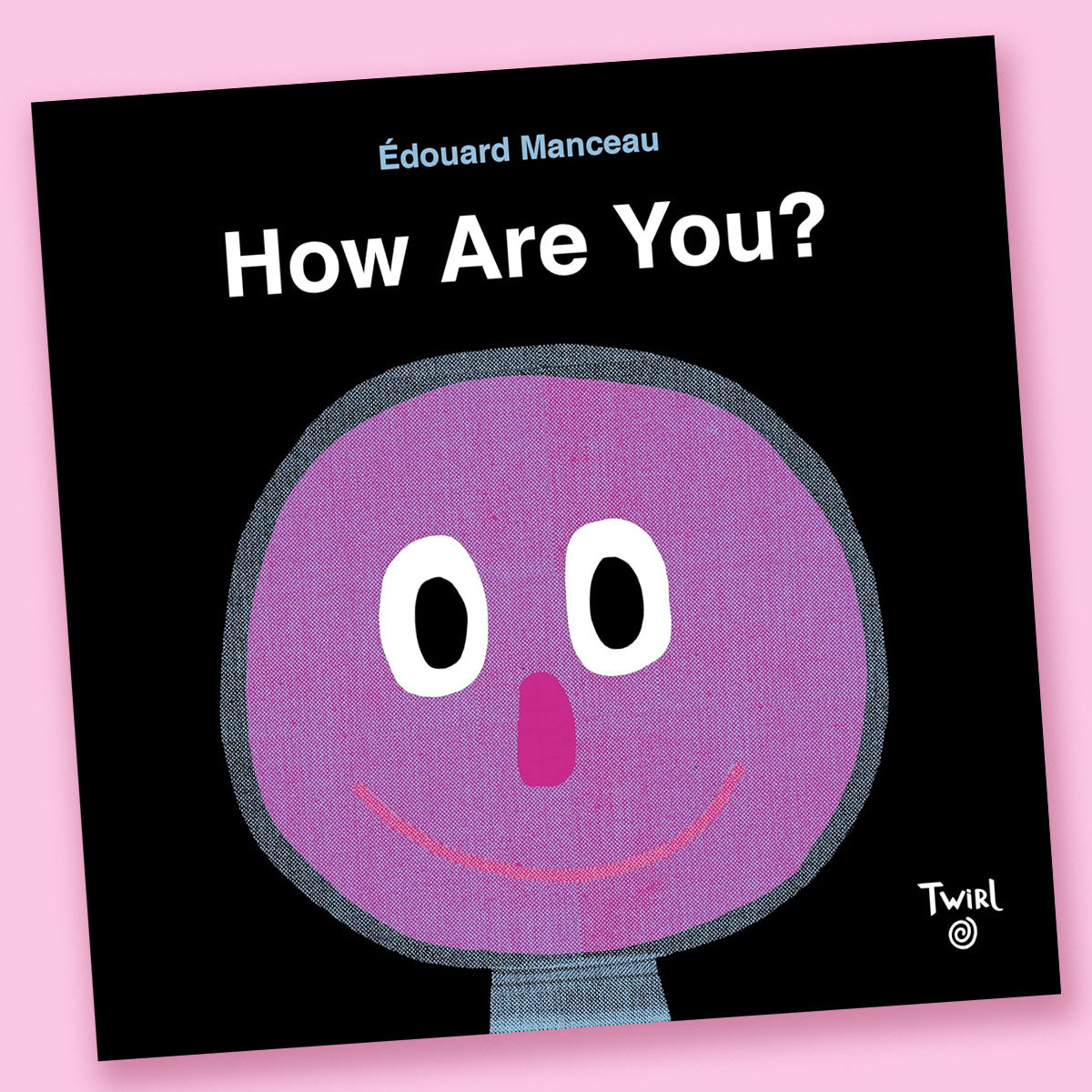 How Are You? by Edouard Manceau