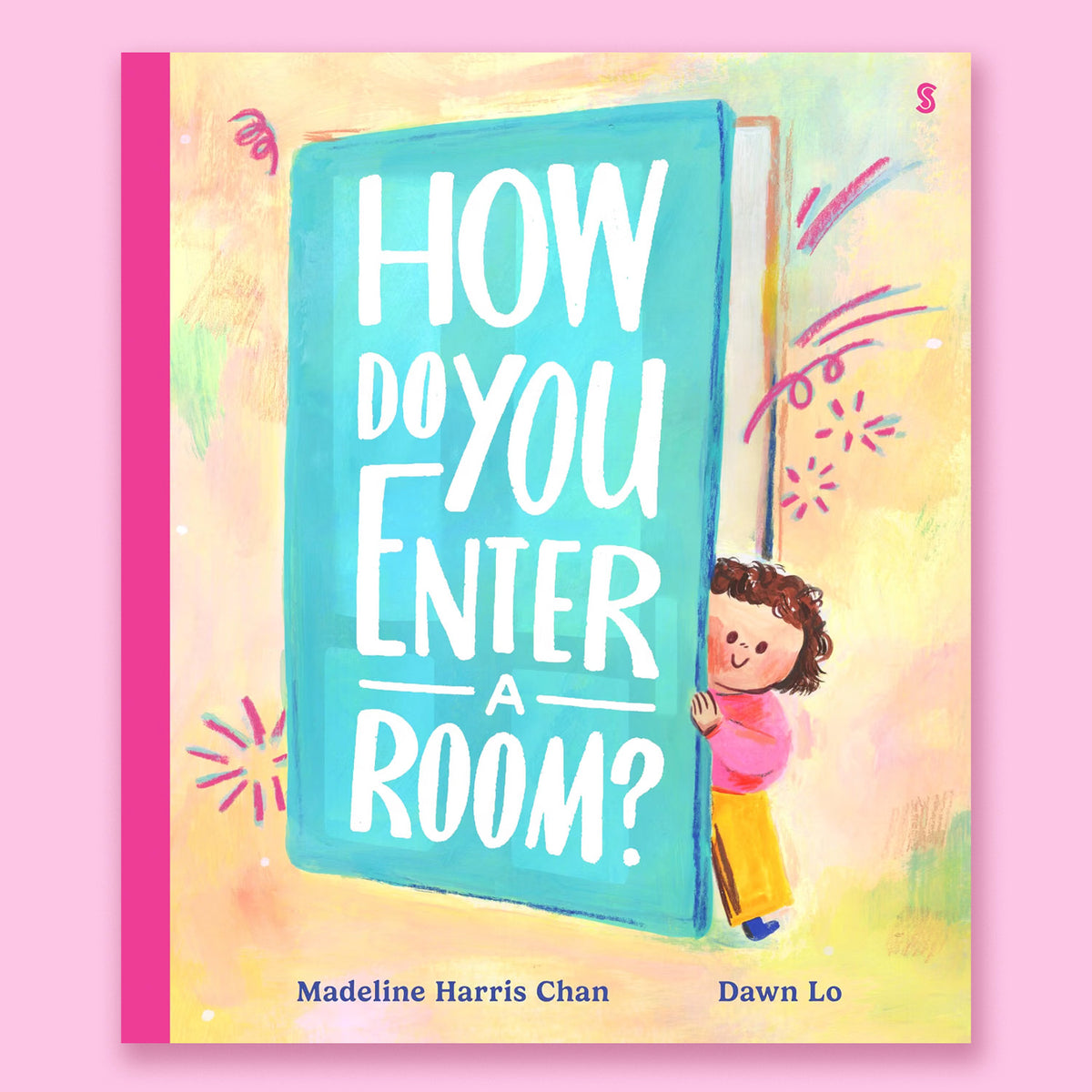 How Do You Enter A Room? by Madeline Harris Chan and Dawn Lo