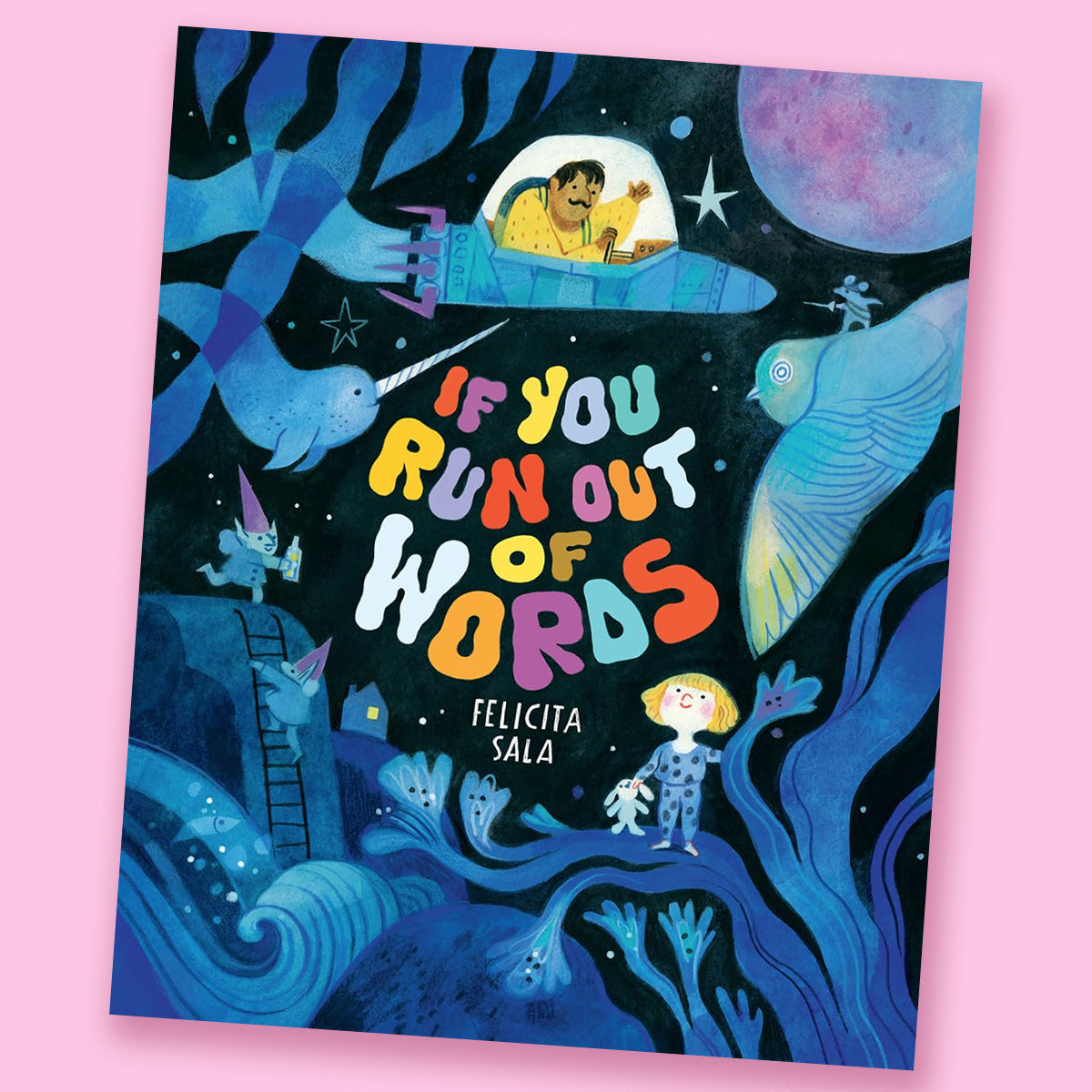 If You Run Out of Words: A Picture Book by Felicita Sala