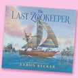 The Last Zookeeper by Aaron Becker