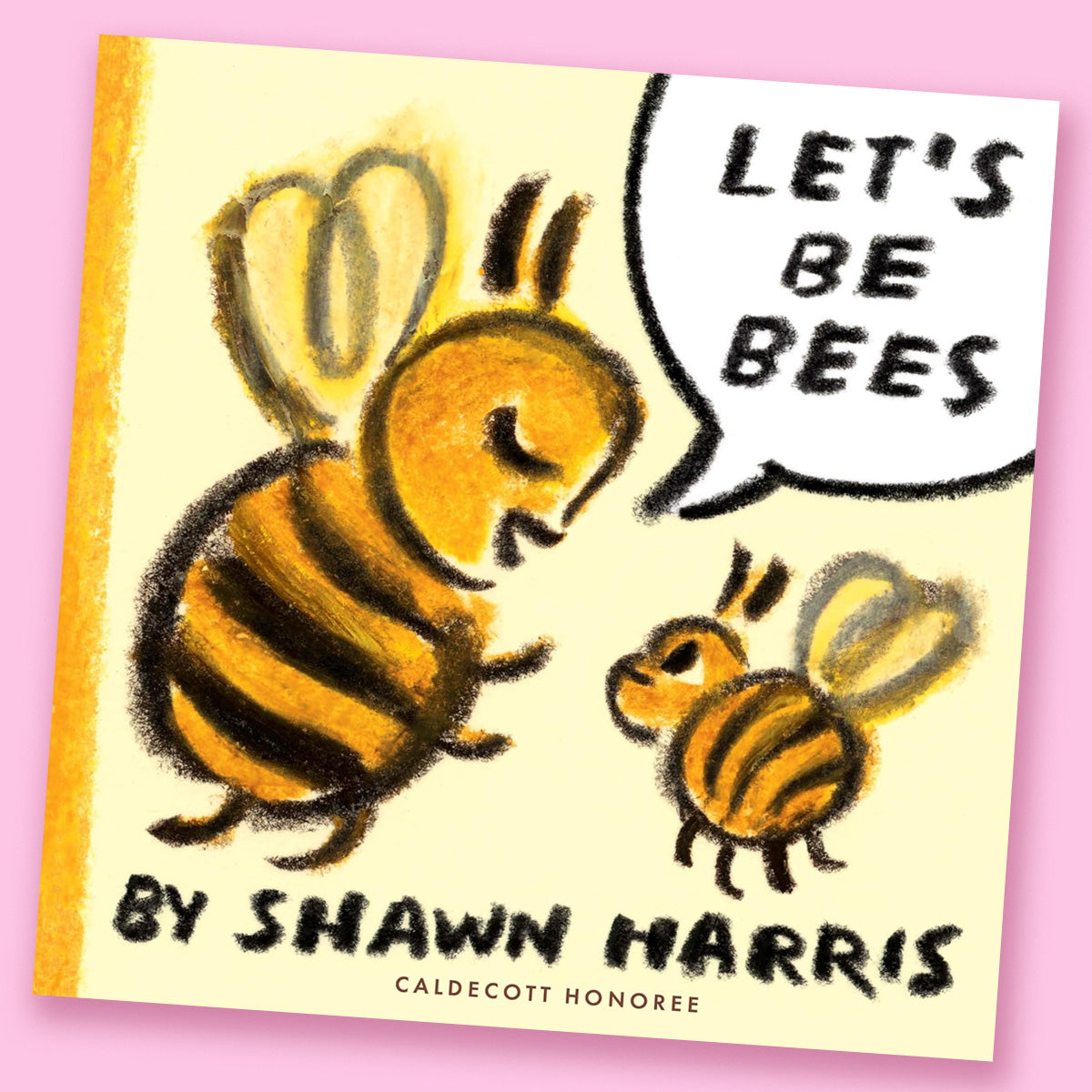 Let's Be Bees by Shawn Harris