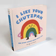 I Like Your Chutzpah: And Other Yiddish Words You'll Like by Suzy Ultman