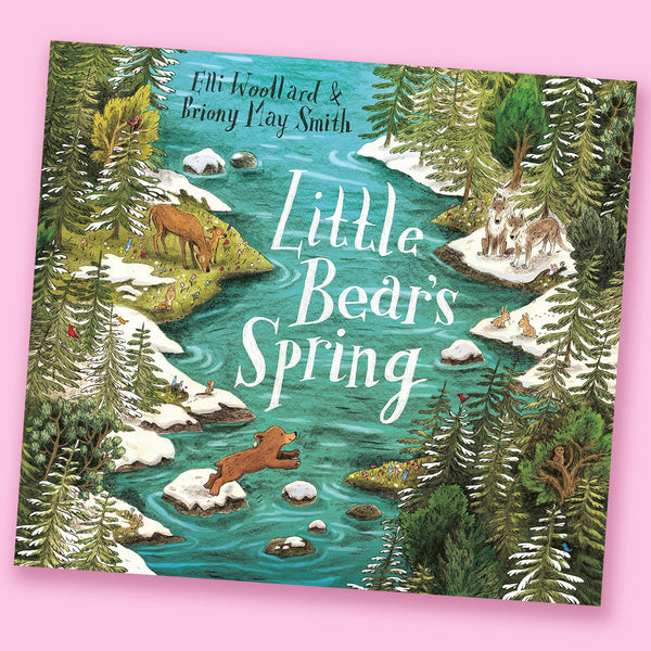 Little Bear's Spring by Elli Woollard and Briony May Smith