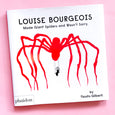 Louise Bourgeois Made Giant Spiders and Wasn't Sorry by Fausto Gilberti