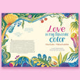 Love Is My Favorite Color by Nina Laden and Melissa Castrillon