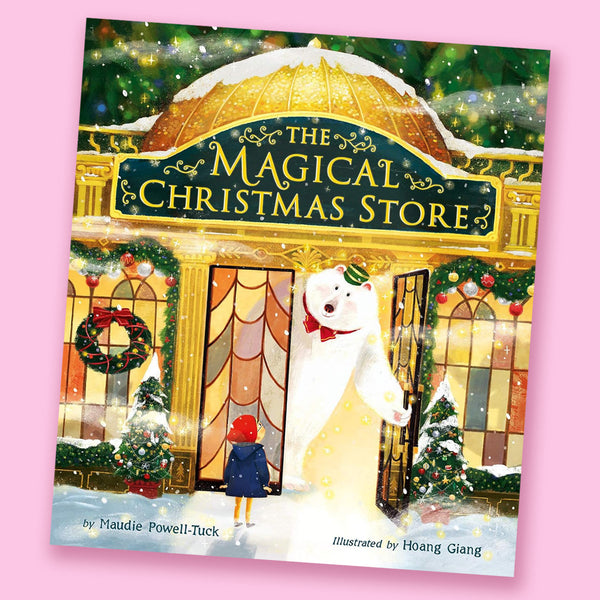 The Magical Christmas Store by Maudie Powell-Tuck and Hoang Giang
