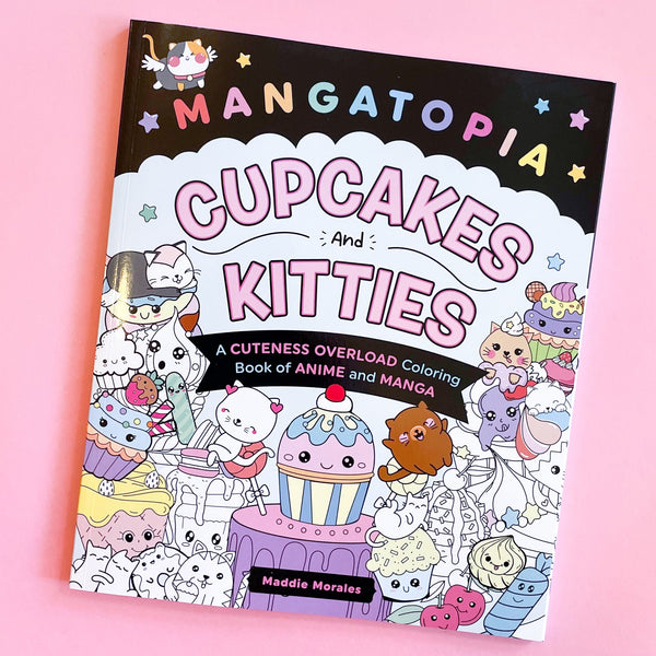 Mangatopia: Cupcakes and Kitties: A Cuteness Overload Coloring Book of Anime and Manga