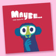 Maybe... by Chris Haughton