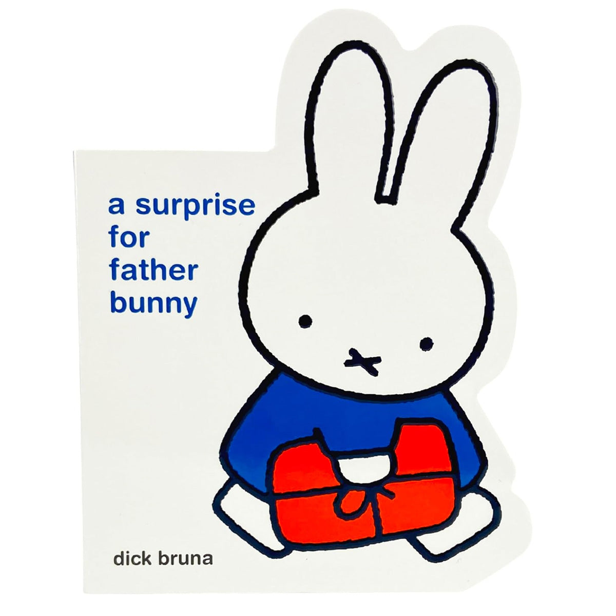 Miffy A Surprise for Father Bunny by Dick Bruna