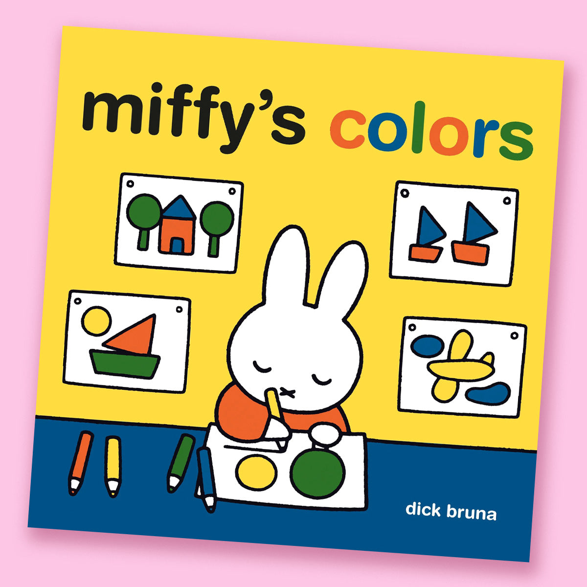 Miffy's Colors Illustrated by Dick Bruna