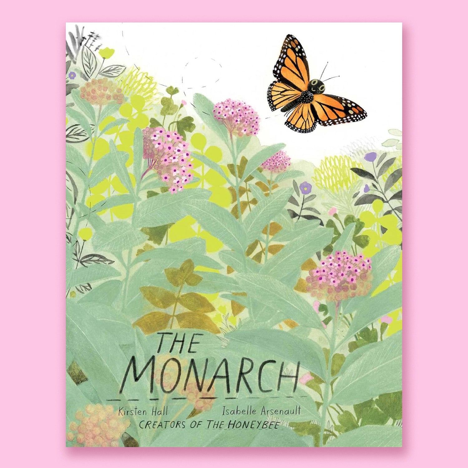 The Monarch by Kirsten Hall and Isabelle Arsenault