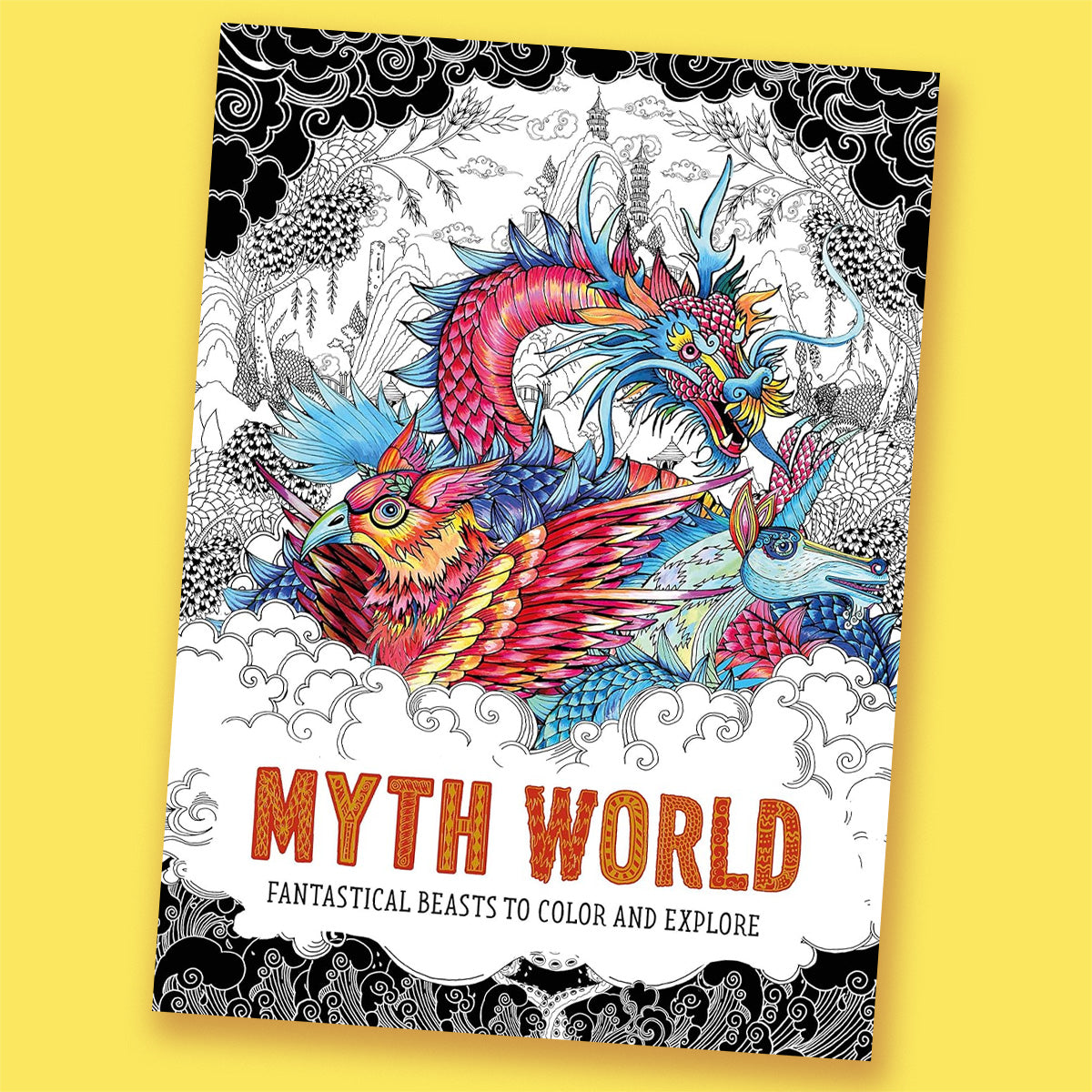 Myth World: Fantastical Beasts to Color and Explore by Good Wives and Warriors