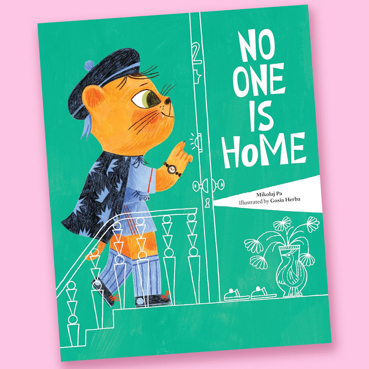 No One Is Home by Mikolaj Pa and Illustrated by Gosia Herba