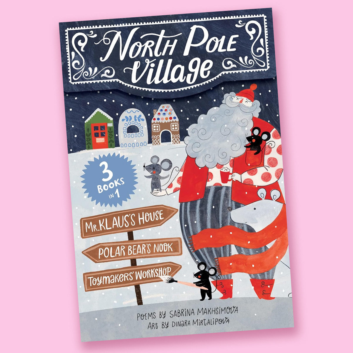 North Pole Village by Sabrina Makhsimova and Dinara Mirtalipova