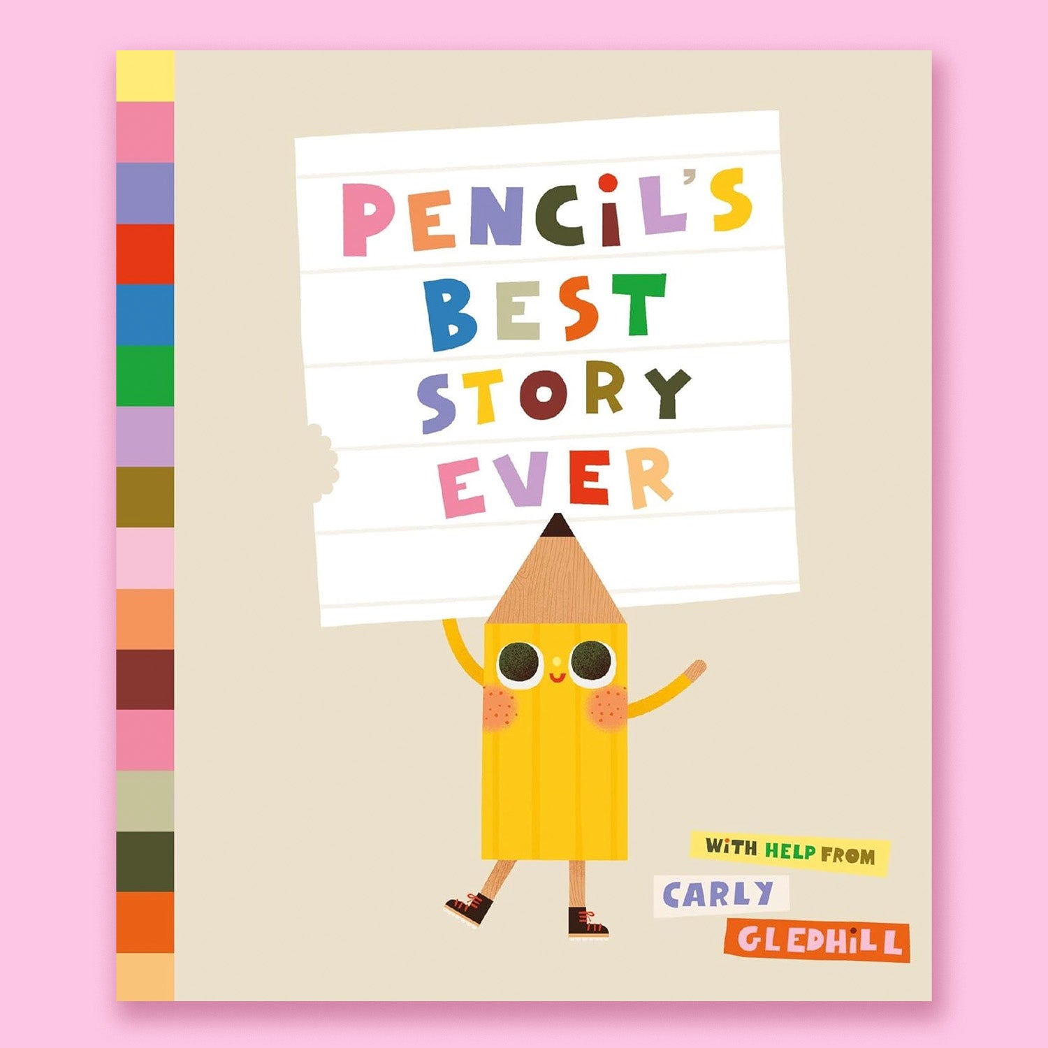 Pencil's Best Story Ever by Carly Gledhill