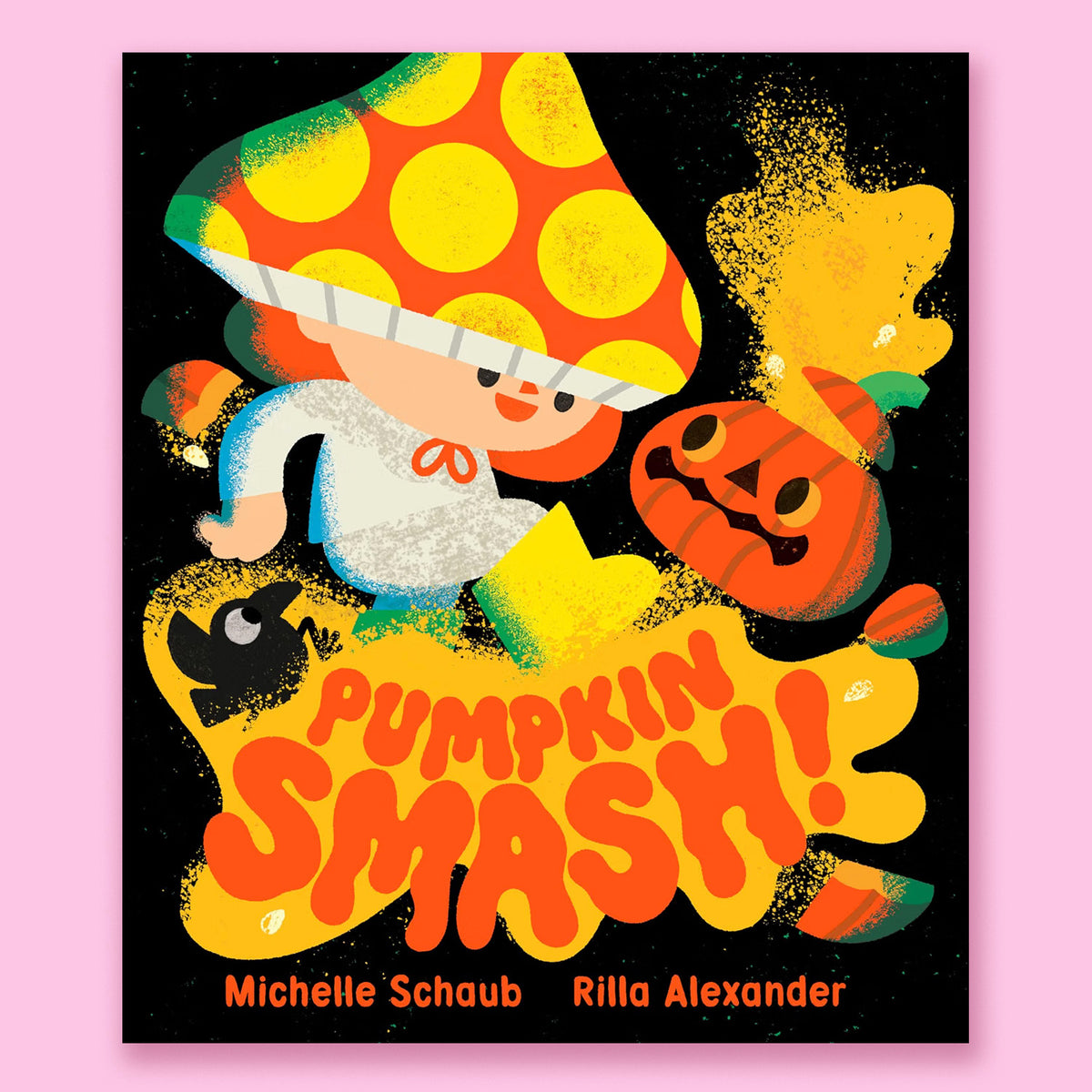 Pumpkin Smash by Michelle Schaub and Rilla Alexander