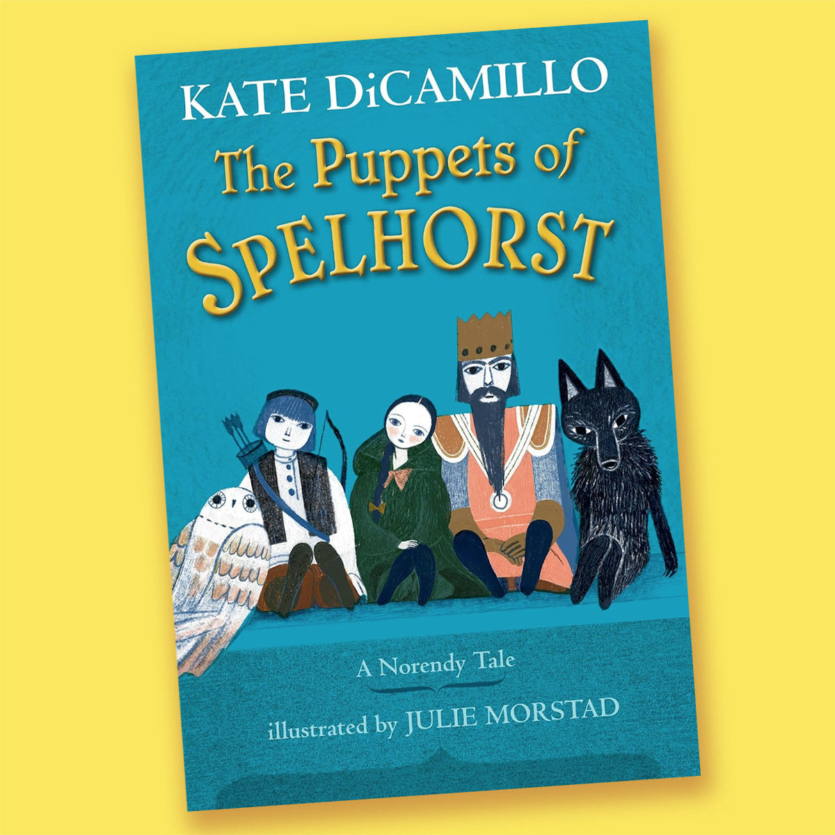 The Puppets of Spelhorst by Kate DiCamillo and Julie Morstad