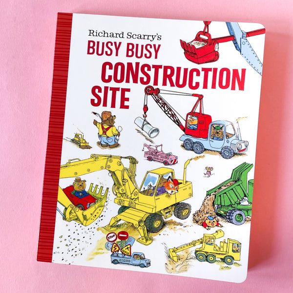 Richard Scarry's Busy Busy Construction Site by Richard Scarry