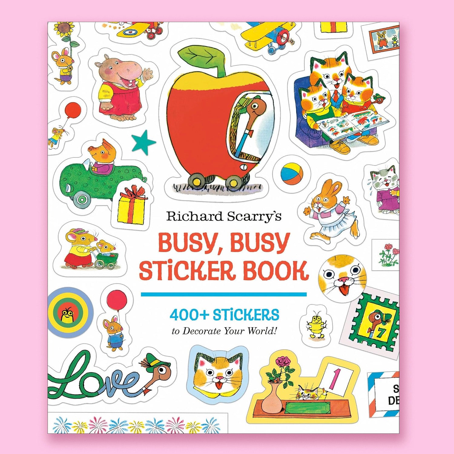 Richard Scarry's Busy, Busy Sticker Book: 400+ Stickers to Decorate Your World